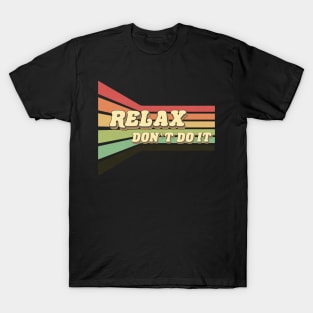 Relax Don't Do It Vintage 80's T-Shirt